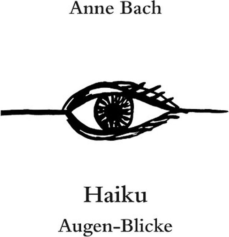 Haiku Augen-Blicke