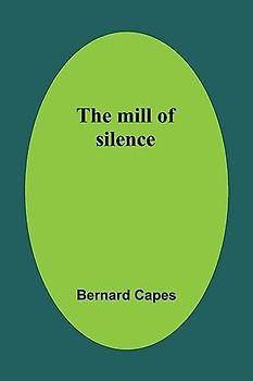 The mill of silence
