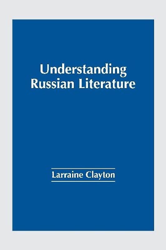 Understanding Russian Literature