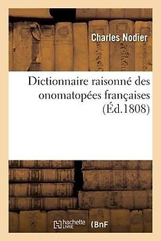 Dictionnaire Raisonné Des Onomatopées Françaises