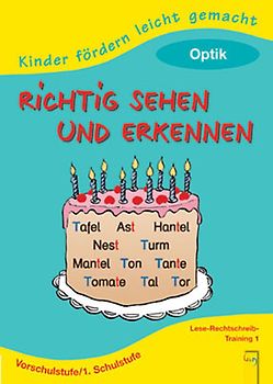Richtig sehen und erkennen: Optik. Vorschule /1. Schulstufe