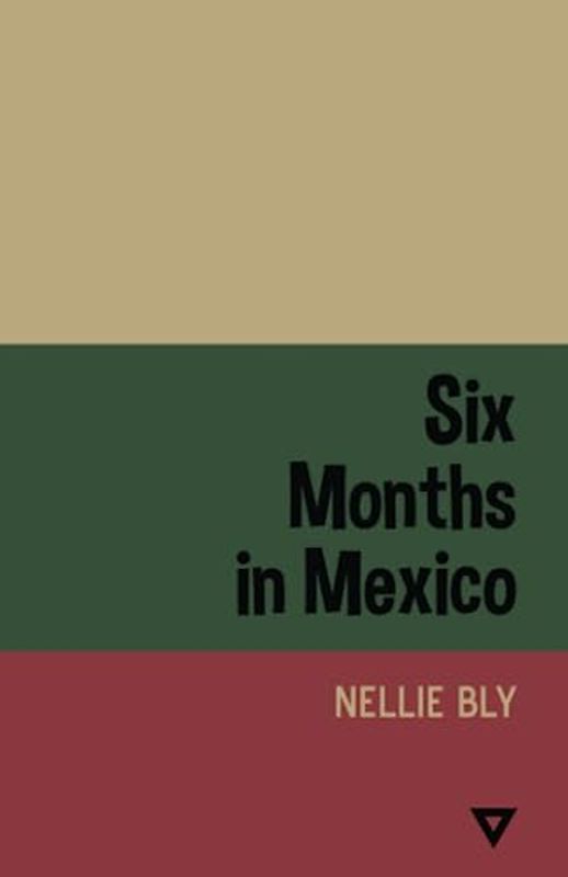 Six Months in Mexico