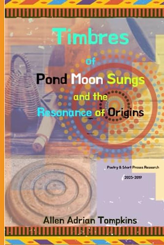 Timbres of Pond Moon Sungs and the Resonance of Origins