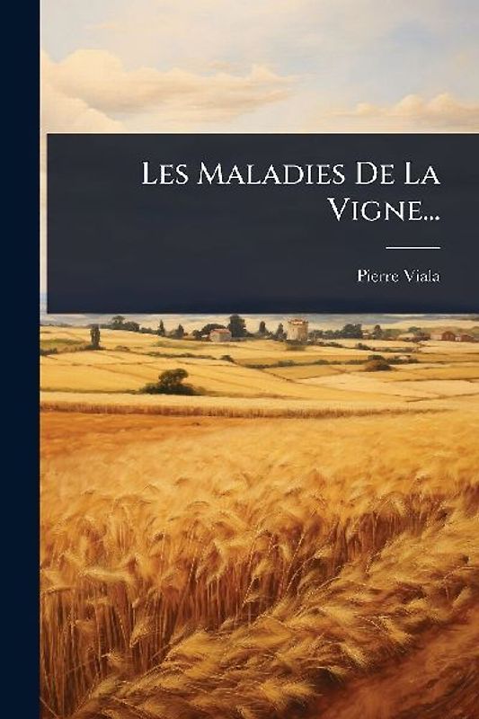 Les Maladies De La Vigne...