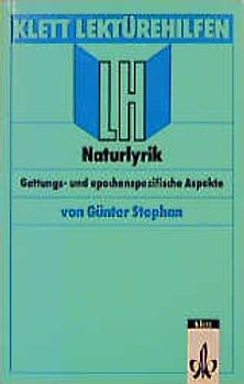 Lektürehilfen Naturlyrik. Gattungs- und epochenspezifische Aspekte