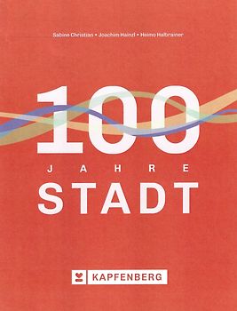 100 Jahre Stadt Kapfenberg