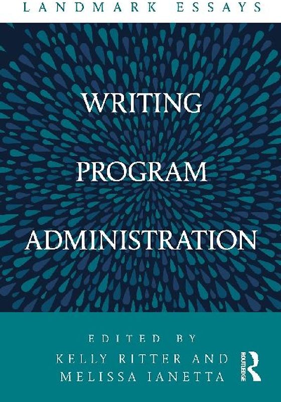 Landmark Essays on Writing Program Administration