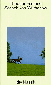 Schach von Wuthenow. Erzählung aus der Zeit des Regiments Gensdarmesh