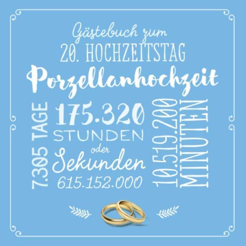Gästebuch zum 20. Hochzeitstag ~ Porzellanhochzeit: Deko & Geschenk zur Feier der Porzellan Hochzeit - 20 Jahre - Buch für Glückwünsche und Fotos der Gäste