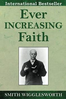 Ever Increasing Faith