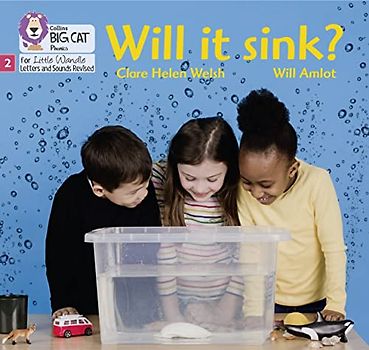 Will it sink?: Phase 2 Set 5 (Big Cat Phonics for Little Wandle Letters and Sounds Revised)