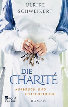 Die Charité: Aufbruch und Entscheidung