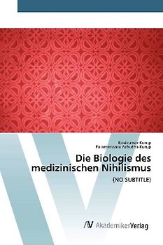 Die Biologie des medizinischen Nihilismus