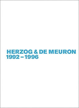 Gerhard Mack: Herzog & de Meuron / Herzog & de Meuron 1992-1996