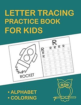 LETTER TRACING PRACTICE BOOK FOR KIDS: ALPHABET COLORING