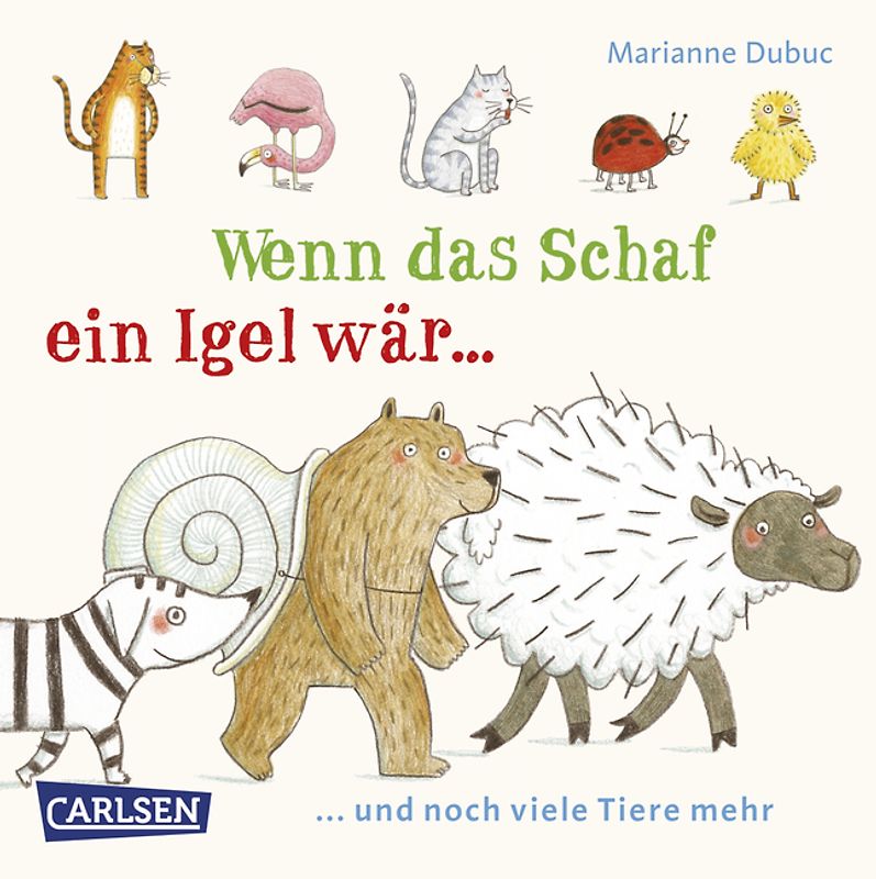 Wenn das Schaf ein Igel wär ... und noch viele Tiere mehr