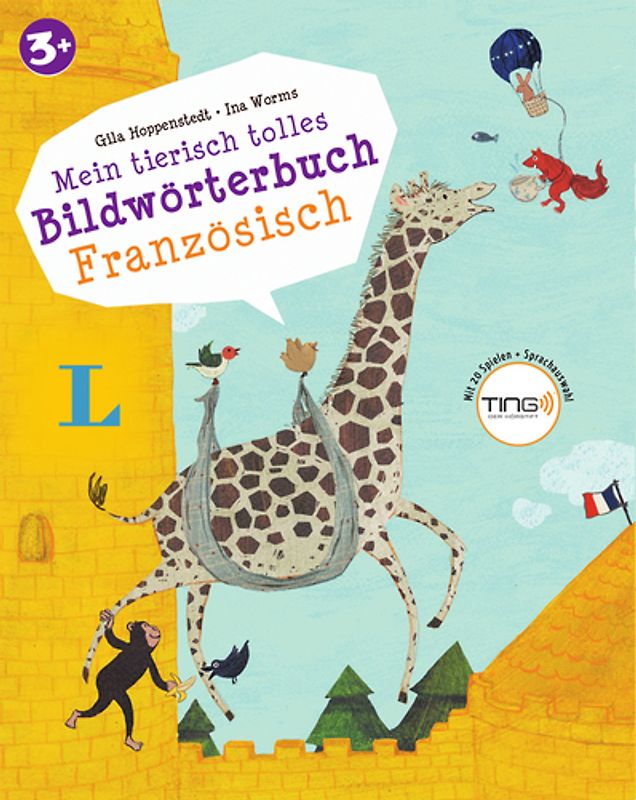 Mein tierisch tolles Bildwörterbuch Französisch - Mit Spielen für den Ting-Stift