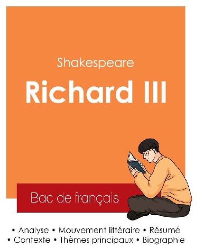 Réussir son Bac de français 2025 : Analyse de la pièce Richard III de Shakespeare