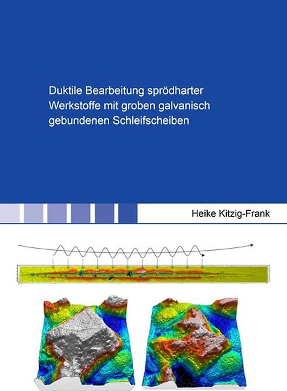 Duktile Bearbeitung sprödharter Werkstoffe mit groben galvanisch gebundenen Schleifscheiben