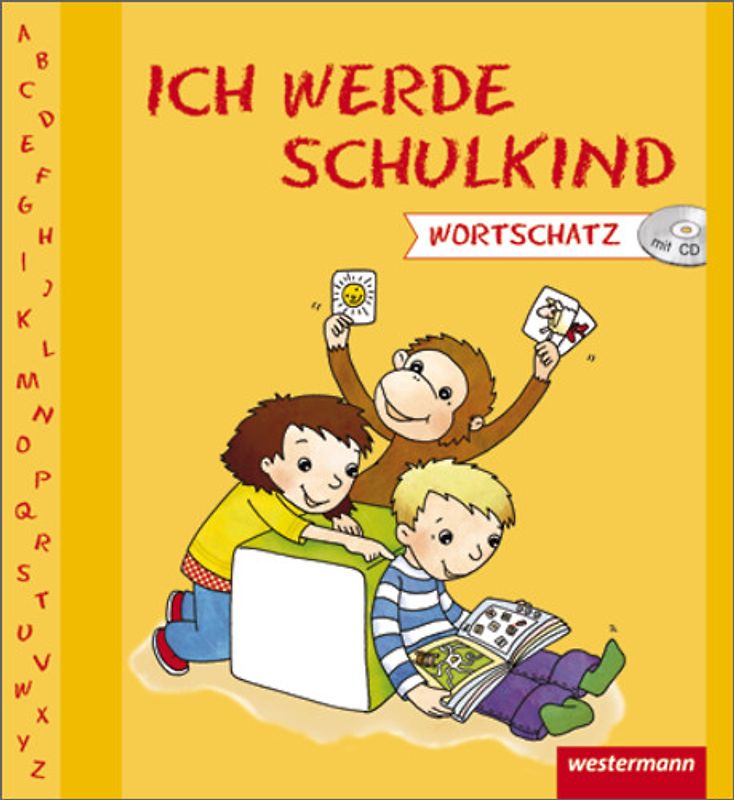 Ich werde Schulkind. Vorschulheft Wortschatz