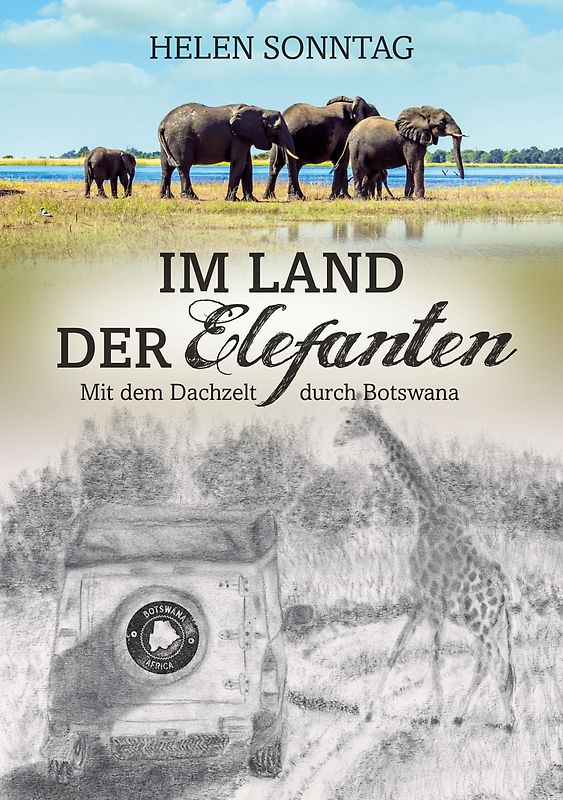 Im Land der Elefanten • Mit dem Dachzelt durch Botswana