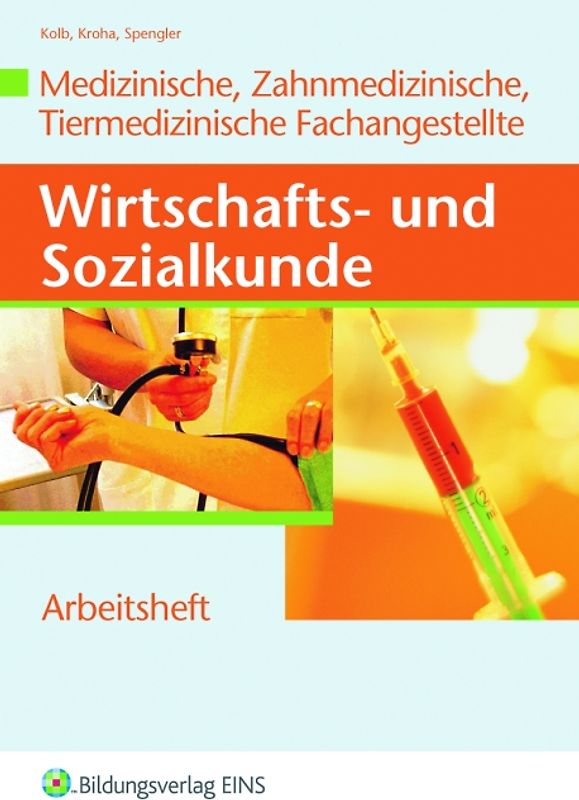 Wirtschafts- und Sozialkunde / Wirtschafts- und Sozialkunde für die Medizinische, Zahnmedizinische und Tiermedizinische Fachangestellte