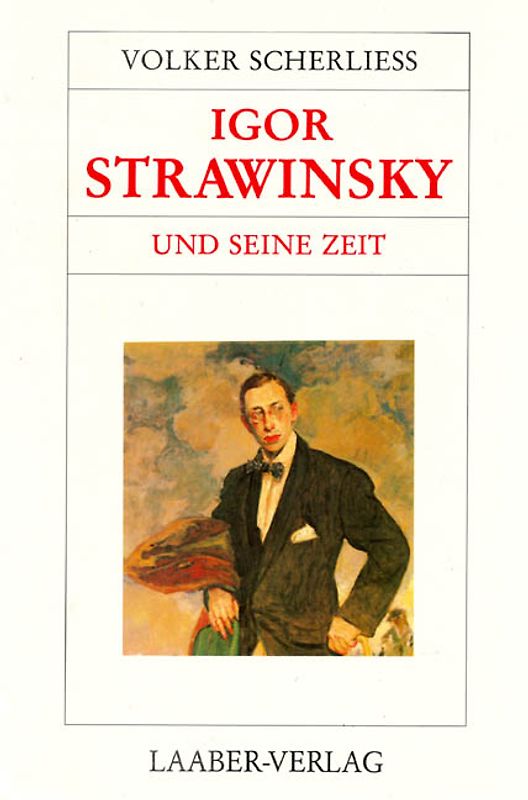 Igor Strawinsky und seine Zeit