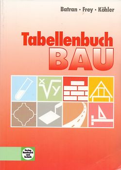 Tabellenbuch Bau - Balder Batran [Broschiert, 20. Auflage 2009]