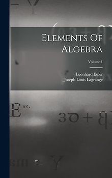 Elements Of Algebra; Volume 1