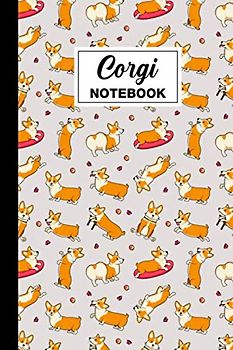 Corgi Notebook: Corgi Lined Notebook Journal | Corgi Themed Gift For Corgie Lovers And Corgi Owners | Perfect For Planning, Note Taking, Jotting Down Ideas | 6x9 | 120 Corgi Themed Pages