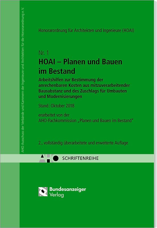 HOAI - Planen und Bauen im Bestand. Arbeitshilfen zur Bestimmung der anrechenbaren Kosten aus mitzuverarbeitender Bausubstanz und des Zuschlags für Umbauten und Modernisierungen - HOAI 2013