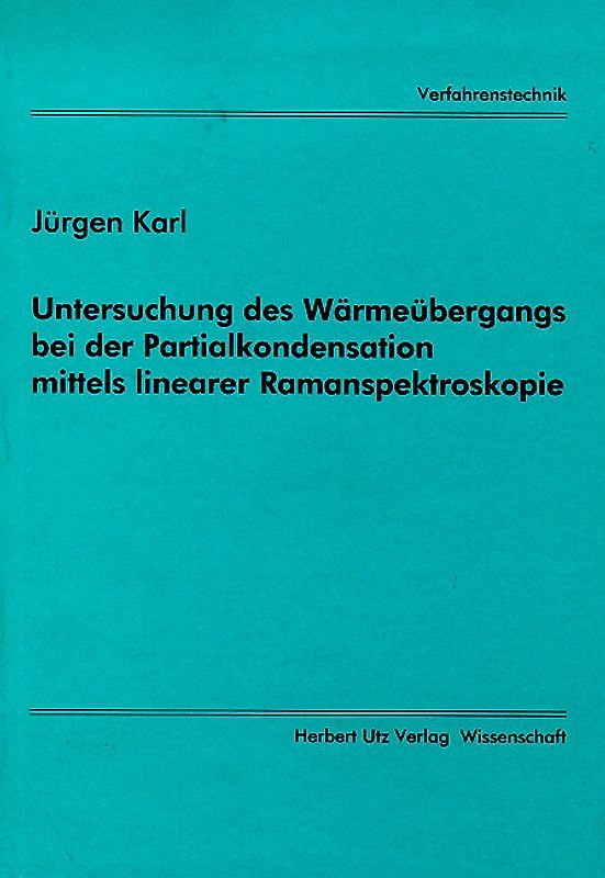 Untersuchung des Wärmeübergangs bei der Partialkondensation mittels linearer Ramanspektroskopie