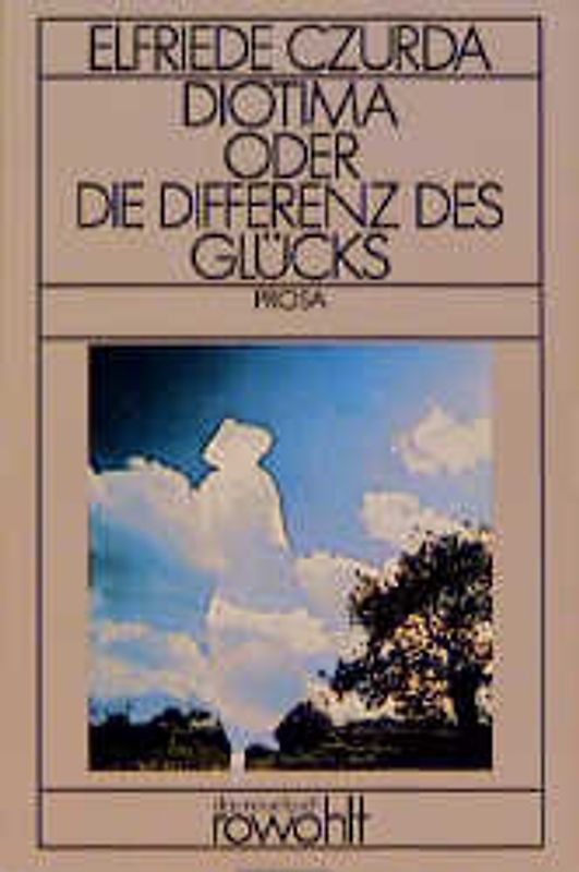 Diotima oder Die Differenz des Glücks. Prosa