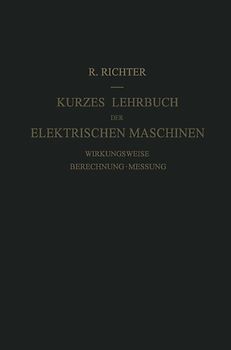 Kurzes Lehrbuch der Elektrischen Maschinen