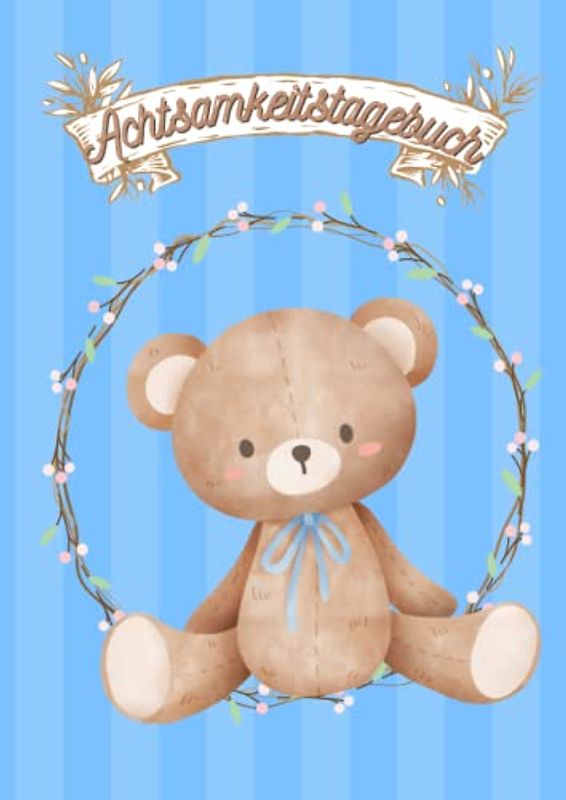 Achtsamkeitstagebuch: Mit Malbildern, Emotionsuhr und Check-In für Kinder