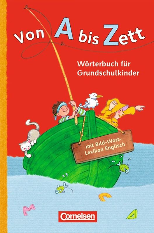 Von A bis Zett - Wörterbuch für Grundschulkinder - Allgemeine Ausgabe