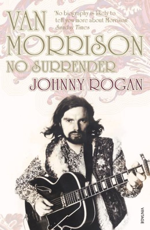 Van Morrison: No Surrender - Johnny Rogan