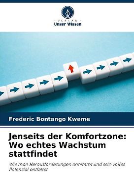 Jenseits der Komfortzone: Wo echtes Wachstum stattfindet