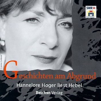 Geschichten am Abgrund. Hannelore Hoger liest Hebel