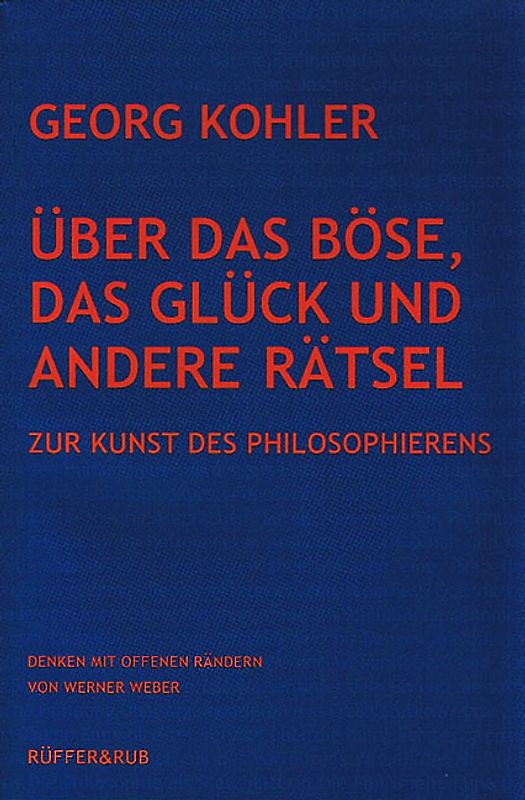 Über das Böse, das Glück und andere Rätsel