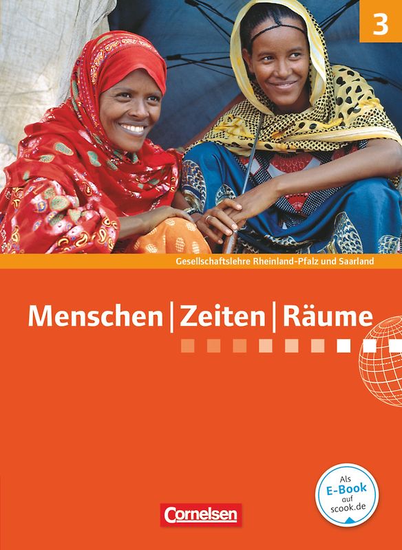 Menschen-Zeiten-Räume - Gesellschaftslehre / Gesellschaftswissenschaften - Rheinland-Pfalz und Saarland - Ausgabe ab 2014 - Band 3: 9./10. Schuljahr