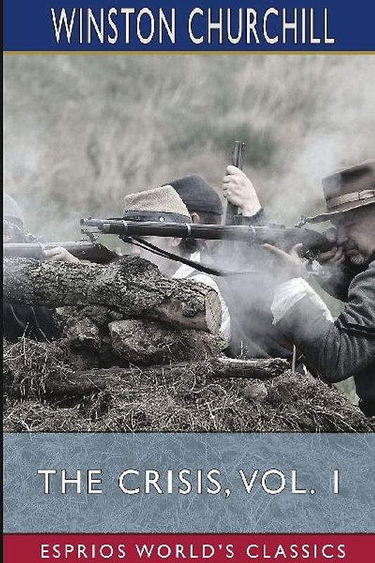 The Crisis, Vol. 1 (Esprios Classics)