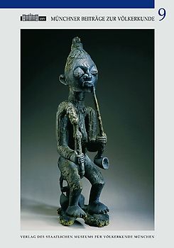 Münchner Beiträge zur Völkerkunde. Jahrbuch des Staatlichen Museums... / Münchner Beiträge zur Völkerkunde, Band 9