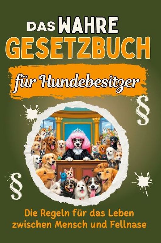 Das wahre Gesetzbuch für Hundebesitzer