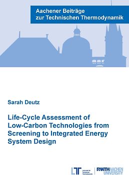 Life-Cycle Assessment of Low-Carbon Technologies from Screening to Integrated Energy System Design