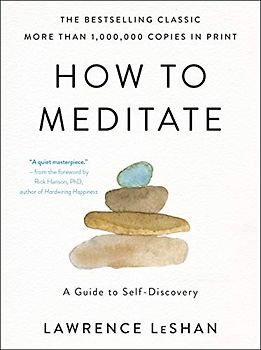 How to Meditate: A Guide to Self-Discovery
