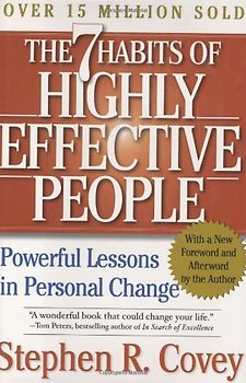 The 7 Habits of Highly Effective People: Powerful Lessons in Personal Change - Stephen R. Covey