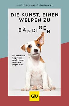 Die Kunst, einen Welpen zu bändigen