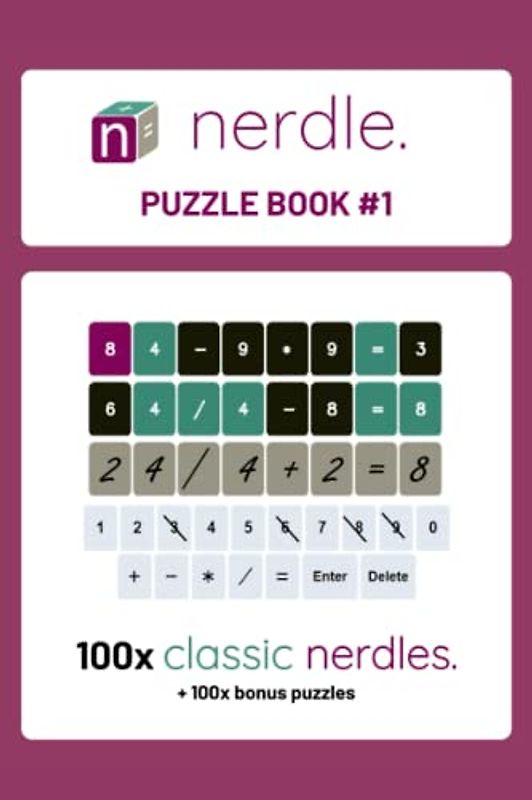 Nerdle puzzle book 1: Official puzzle book from nerdle, the daily numbers game.