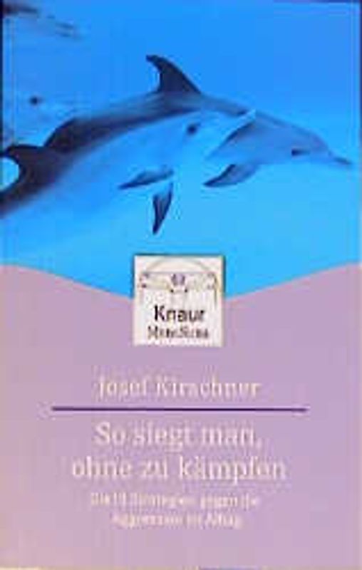 So siegt man, ohne zu kämpfen